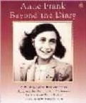 Anne Frank Beyond the Diary: A Photographic Rembrance